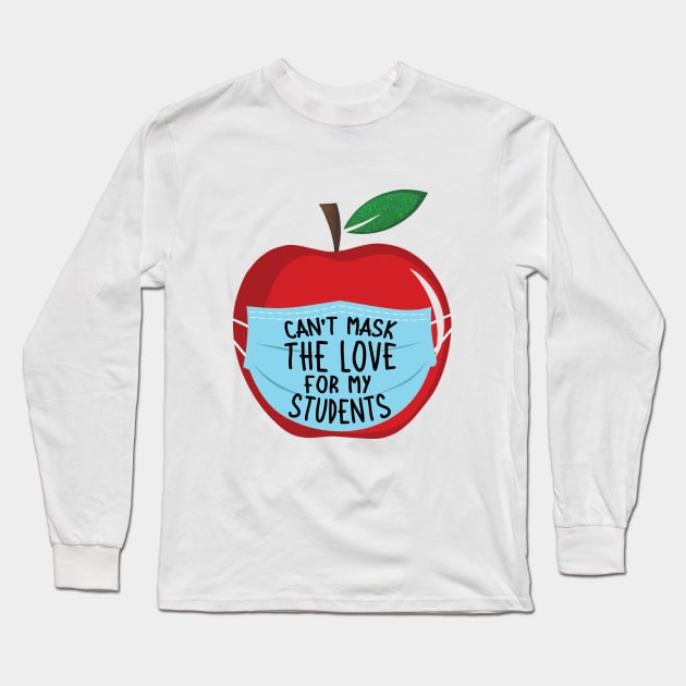 Can't mask the love for my Students Long Sleeve T-Shirt by Samphelinshop